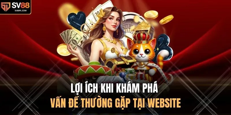 Lợi ích khi khám phá vấn đề thường gặp tại website